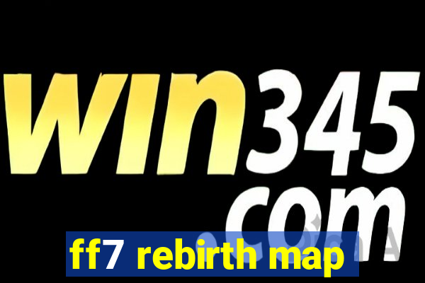 ff7 rebirth map